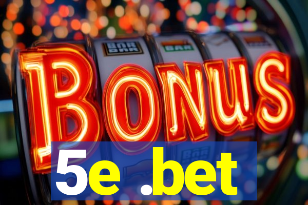 5e .bet
